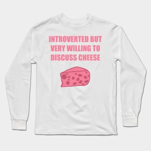 Introverted Cheese Please Pink Version Long Sleeve T-Shirt